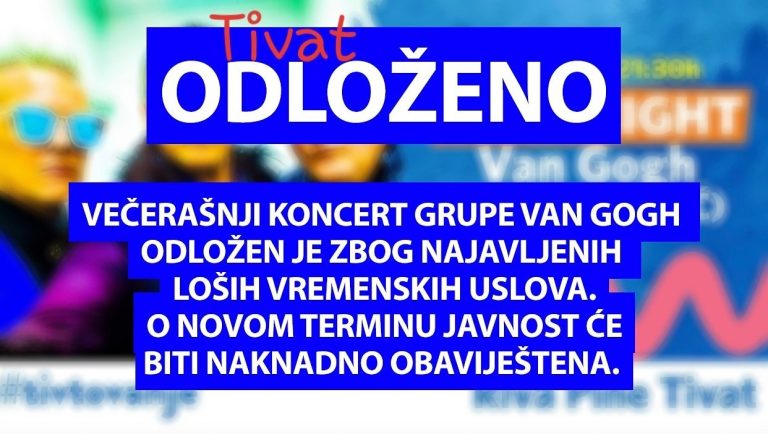 Tivat – odlažen koncert grupe Van Gog