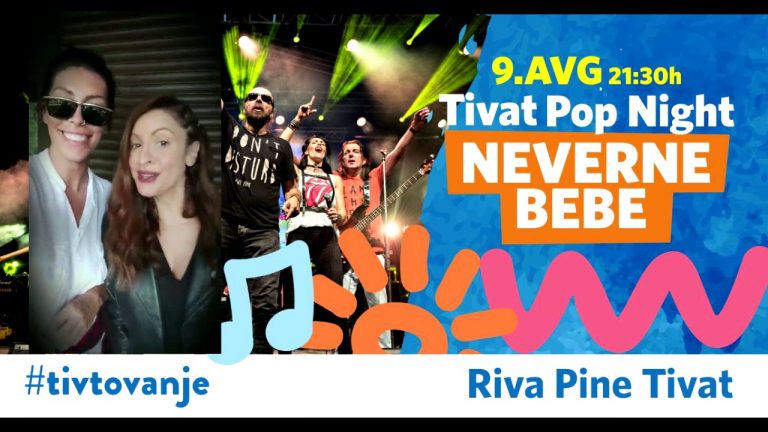 Tivat pop night uz Neverne Bebe