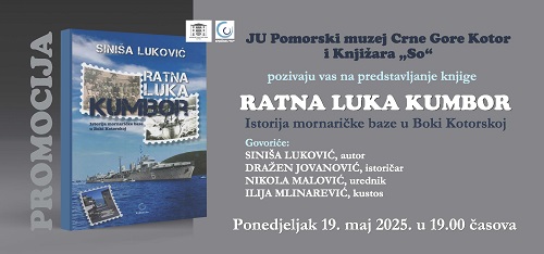 Promocija u Pomorskom muzeju – Ratna luka Kumbor-Istorija mornaričke baze u Boki Kotorskoj Promocija u Pomorskom muzeju – Ratna luka Kumbor-Istorija mornaričke baze u Boki Kotorskoj