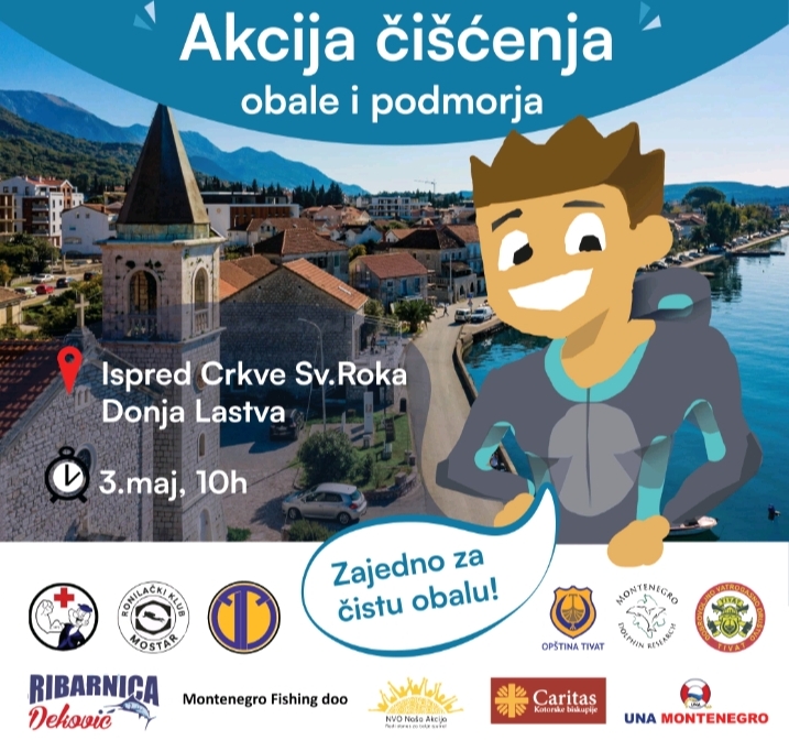 Akcija čišćenja obale i podmorja kod crkve Svetog Roka-Donja Lastva subota 3. maja Akcija čišćenja obale i podmorja kod crkve Svetog Roka-Donja Lastva subota 3. maja