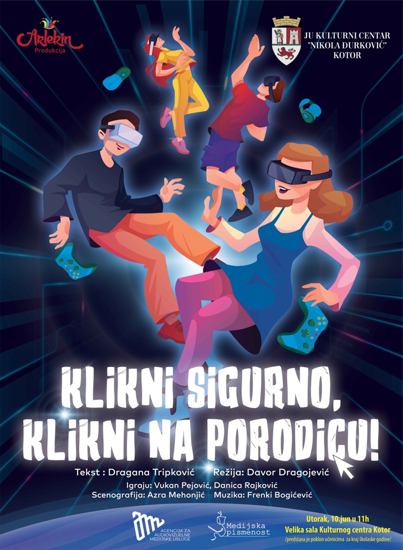 Kotor – Predstava “Klikni sigurno, klikni na porodicu“ 10. juna Kotor – Predstava “Klikni sigurno, klikni na porodicu“ 10. juna