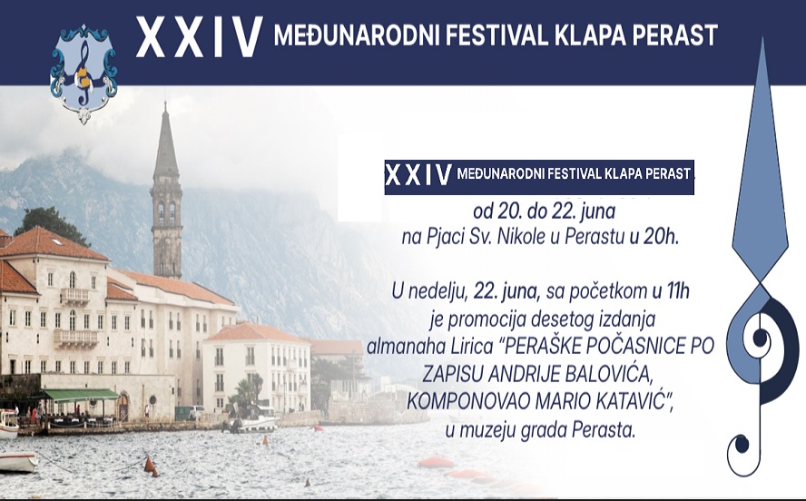 24. Međunarodni festival klapa Perast od 20. do 22. juna 24. Međunarodni festival klapa Perast od 20. do 22. juna