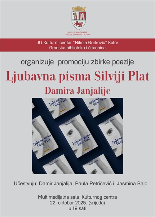 “Ljubavna pisma Silviji Plat” u Kotoru “Ljubavna pisma Silviji Plat” u Kotoru